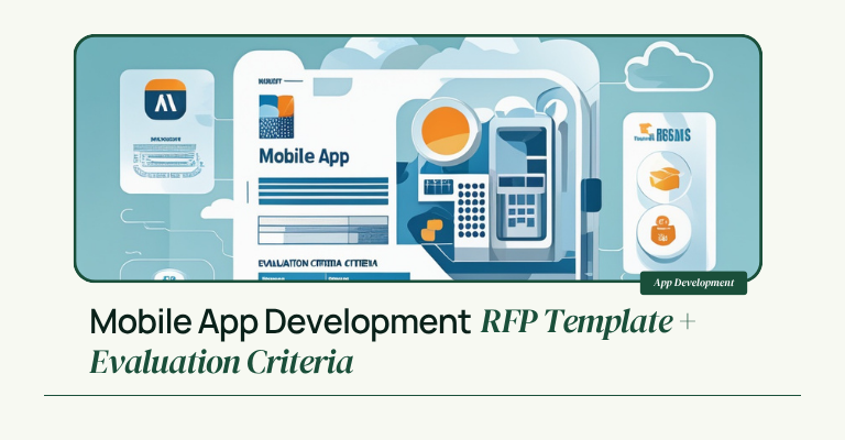 Mobile App Development RFP Template + Evaluation Criteria